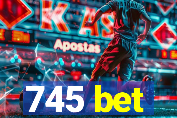 745 bet